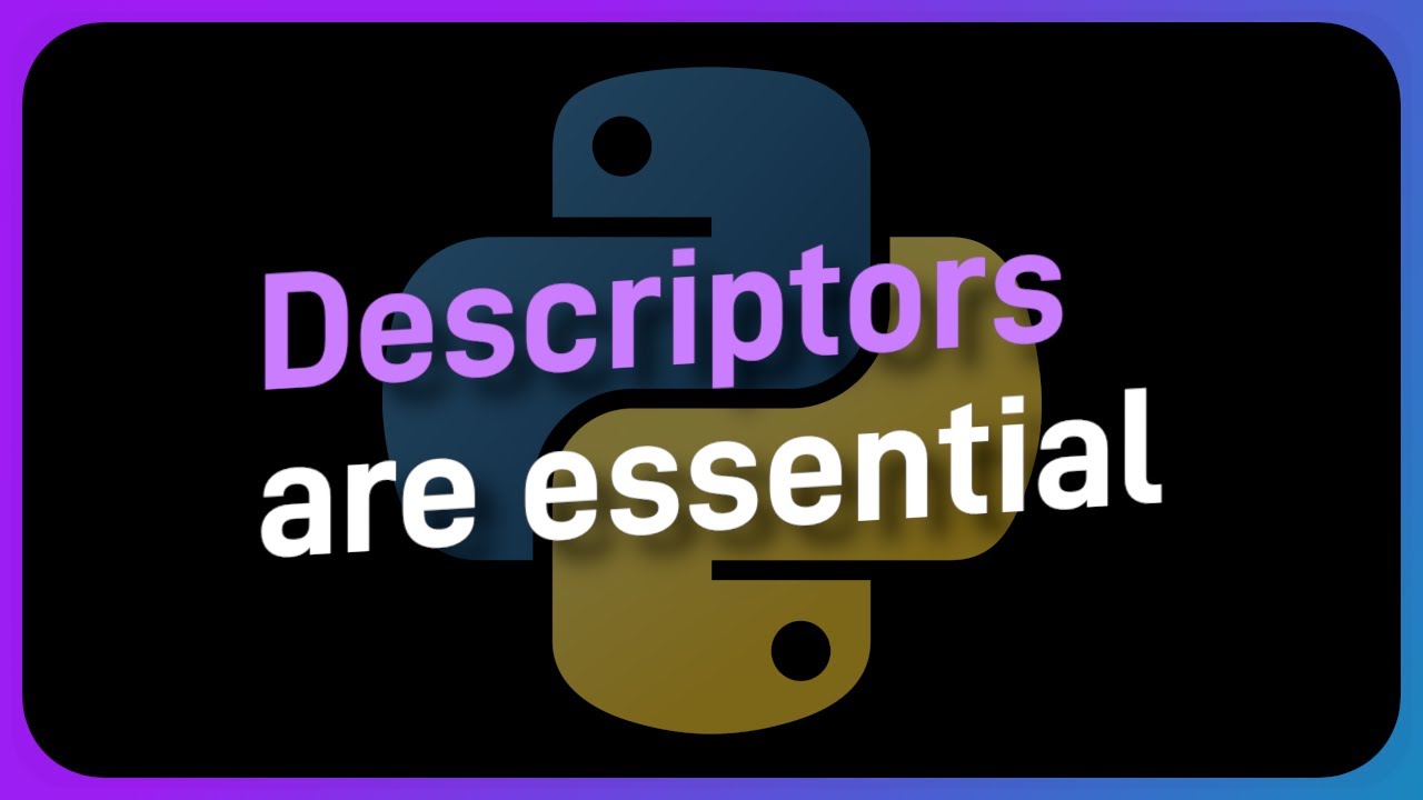 Are descriptors the most MISUNDERSTOOD part of Python? - YouTube