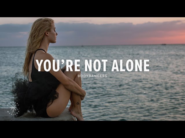 !!! ПРЕМЬЕРА !!! BODYBANGERS - You Are Not Alone