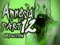 Amnesia: Abduction [Custom Story] Part 12 - THE BARRELS ARE AGAINST ME!