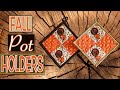 How To Make Fall Pot Holders | The Sewing Room Channel