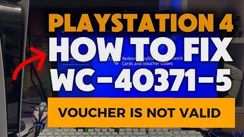How To Fix PS4 WC-40371-5 Voucher is not valid Reedemcodes