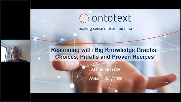 [Webinar Recording] Reasoning with Big Knowledge Graphs  Choices, Pitfalls and Proven Recipes
