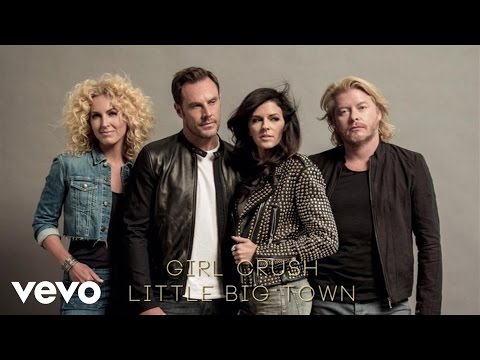 Little Big Town - Girl Crush (Official Audio)