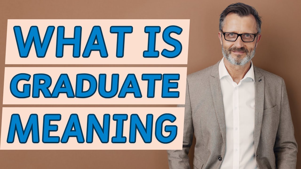 Graduate | Meaning of graduate - YouTube