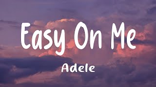 Adele - Easy On Me (Official Lyric Video)
