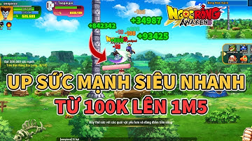 Ngọc Rồng Awaken - Cách UP Sức Mạnh Thần Tốc Từ 100K Lên 1M5 Nhanh Nhất
