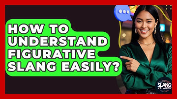 How To Understand Figurative Slang Easily? - SlangXplained