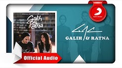 GAC - Galih & Ratna (Original Motion Picture Soundtrack)  [Official Audio Video]  - Durasi: 3:01. 