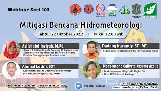 "Mitigasi Bencana Hidrometeorologi" Webinar Seri-103