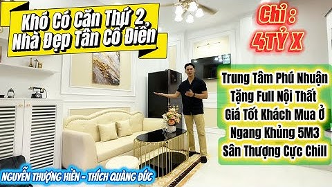 Nhà Đẹp Giá Ngon | Mua Ở Gia Đình Nhỏ Quá Hợp Lý Vị Trí Trung Tâm Phú Nhuận Ngang 5M3 | 4TỶ X 