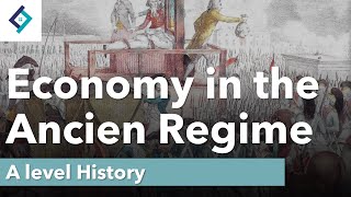 Economy in the Ancien Regime | A Level History