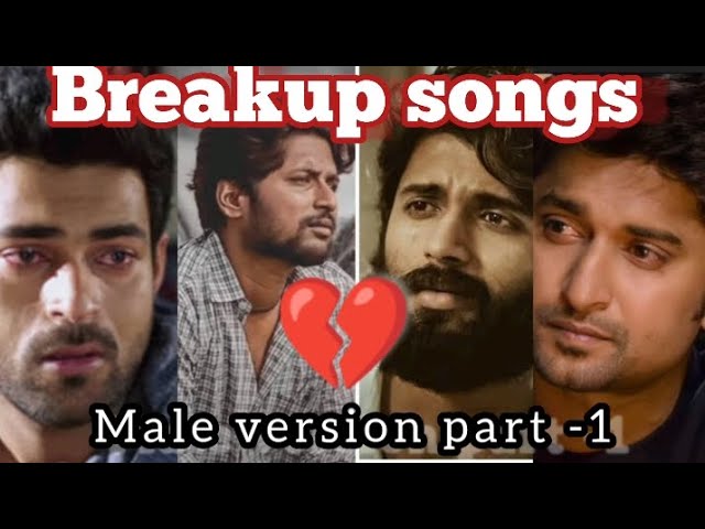 | | breakup songs | | male version breakup songs list 😇🙏