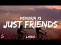 MEMORIA XI Just Friends Lyrics mp3