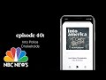 Into police chokeholds  into america podcast  ep 40  nbc news and msnbc