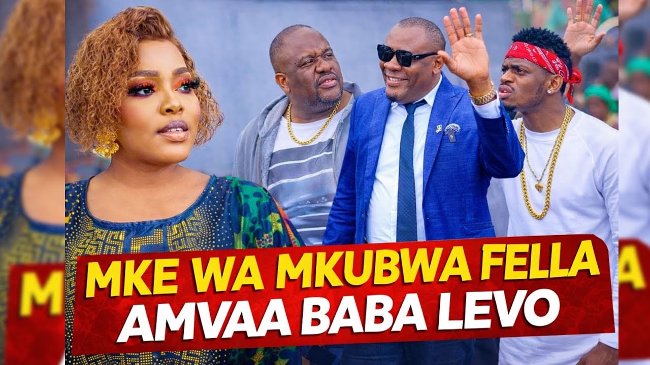 MKE WA MKUBWA FELLA AMVAA BABA LEVO KISA DIAMOND
