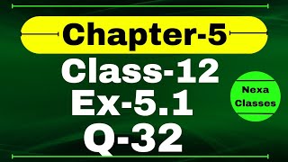 Class 12 Ex 5.1 Q32 Math | Chapter 5 | Q32 Ex 5.1 Class 12 Math | Ex 5.1 Q32 Class 12 Math