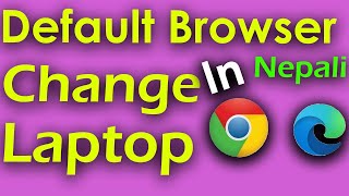 how to change default browser in Nepali | Default Browser Change in Laptop | Technical Nepal screenshot 5