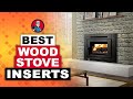 Best Wood Stove Inserts ⬜: Top Options Reviewed | HVAC Training 101