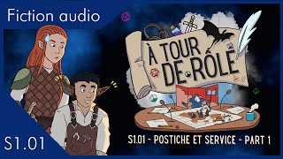Saga MP3 / #Podcast - A Tour De Rôle – Saison 1 - Épisode 01 – Postiche et service - Part 1 ( #JDR )