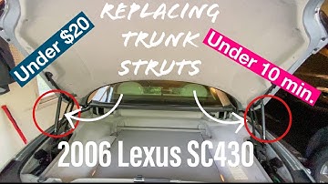 Replacing 2006 Lexus SC430 Trunk Struts for under $20