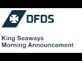 DFDS Seaways - King Seaways - Morning Announcement