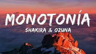 Shakira & Ozuna - Monotonía [Lyrics]