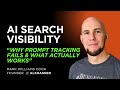 AI Search Visibility: Why Prompt Tracking Fails and What actually Works