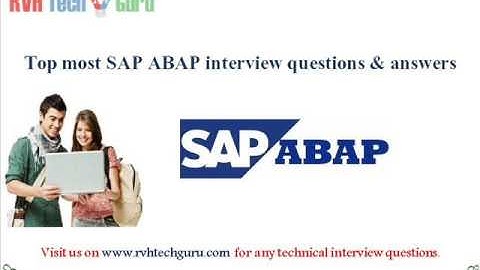 Top most SAP ABAP interview questions and answers-RVH Tech guru
