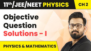 Class 11 Physics HC Verma | Ch 2 Physics and Mathematics - Objective Question Solutions - I|JEE/NEET