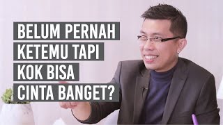 Belum Pernah Ketemu, Tapi Kok Bisa Cinta Banget?