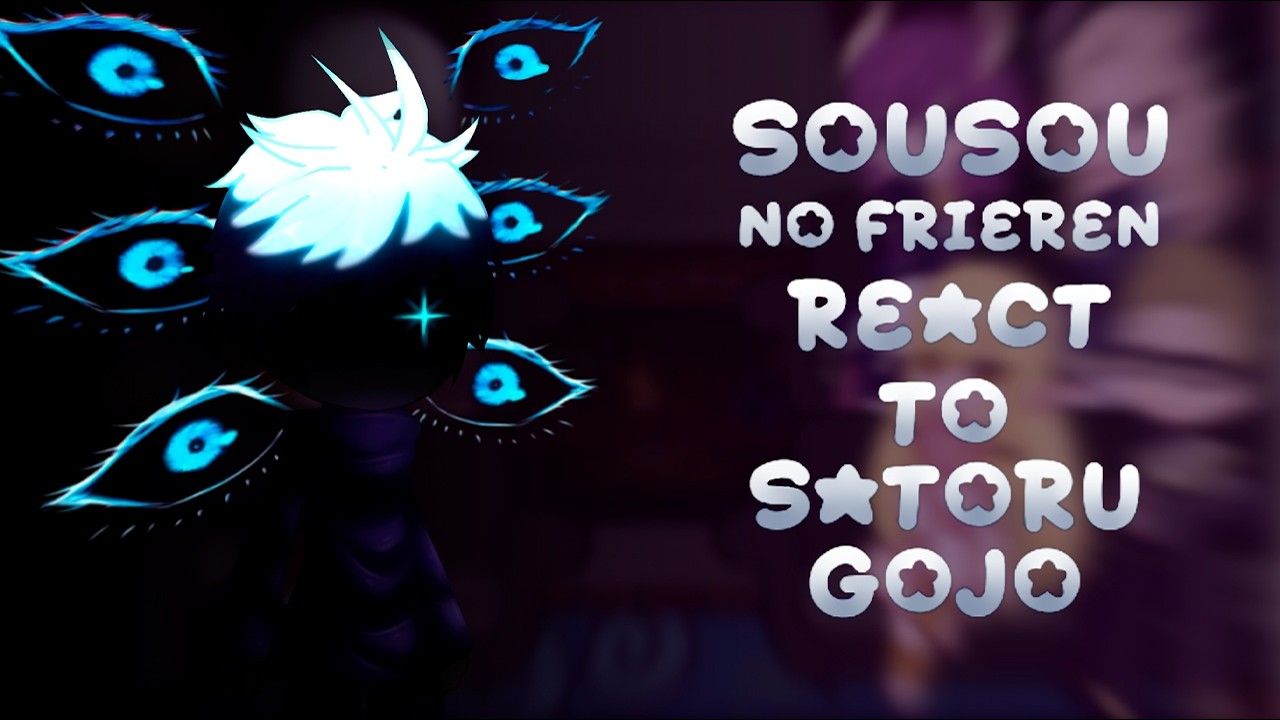 Sousou No Frieren React To Satoru Gojo | Gacha React