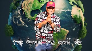 DJ Dal S.A - Trip Around The World Mix 2024 [Lekker Goed Vir Lekker Mense] Steek Saam