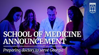 Announcing the new UGA School of Medicine