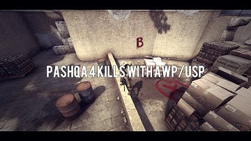 PASHQA 4 KILLS WITH AWP/USP