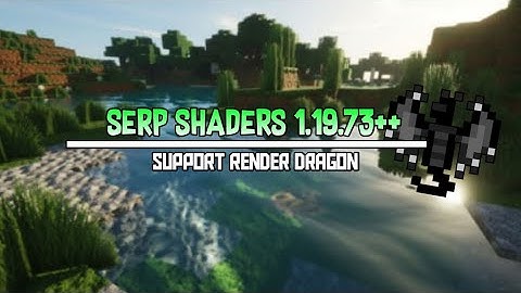 SHADERS MCPE REALISTIS SMOOTH NO LAG ‼️ SERP SHADERS 1.19.73++ |l SUPPORT RENDER DRAGON