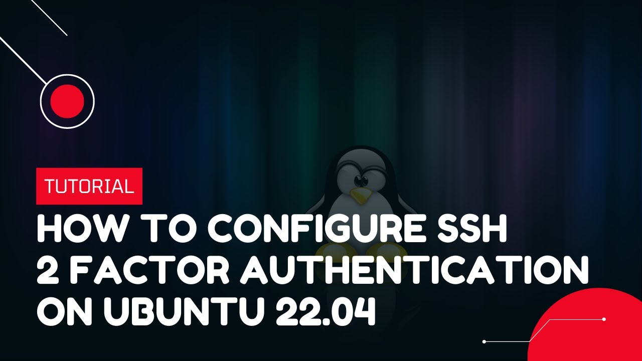 How to configure SSH Two-Factor Authentication on Ubuntu 22.04 | VPS Tutorial