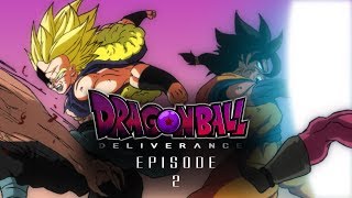 Dragon Ball Deliverance Episode 2 | FAN MADE SERIES | - Teaser Trailer