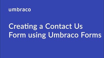 Creating a Contact Us Form using Umbraco Forms