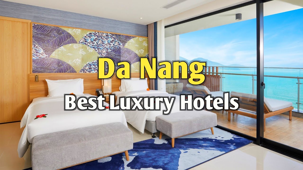 Where to Stay in Da Nang 🇻🇳 | Top 10 Luxury Hotels & Resorts