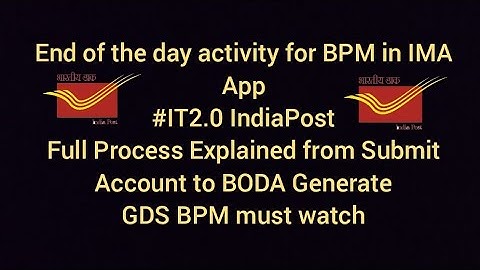 Day End & BODA Generate | BODA generation in IMA | IMA App | IT2.0 | BPM must watch | #IndiaPost