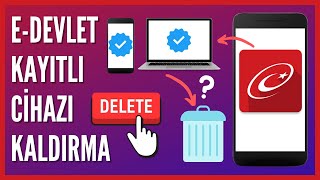 E-Devlet İki Aşamalı Giriş İçin Kaydedilen Cihaz Nasıl Kaldırılır?