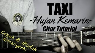 (Gitar Tutorial) TAXI - Hujan Kemarin |Mudah & Cepat dimengerti untuk pemula chords