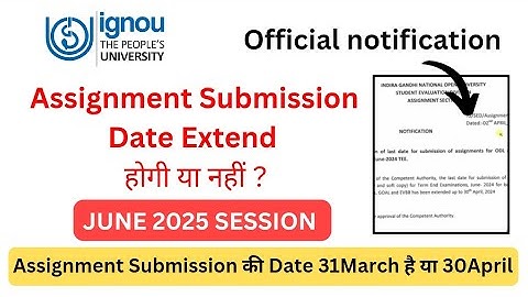 IGNOU Assignment Submission Last Date क्या है ? 31 March or 30 April || Must Watch All the Students
