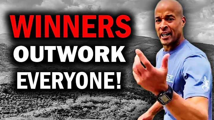 Stop Being A Loser - OUTWORK EVERYBODY! - David Go...