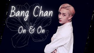 Bang Chan - On & On | Stray Kids