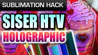 Sublimation on Holographic HTV vinyl - Sublimation Hack