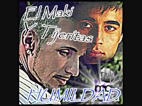 El Maki & Tijeritas - Humildad