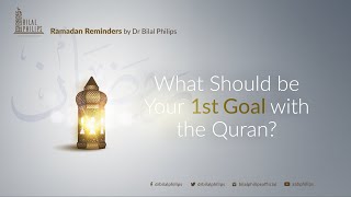 What Should be Your 1st Goal with the Quran? - Ramadan Reminder 14 screenshot 4