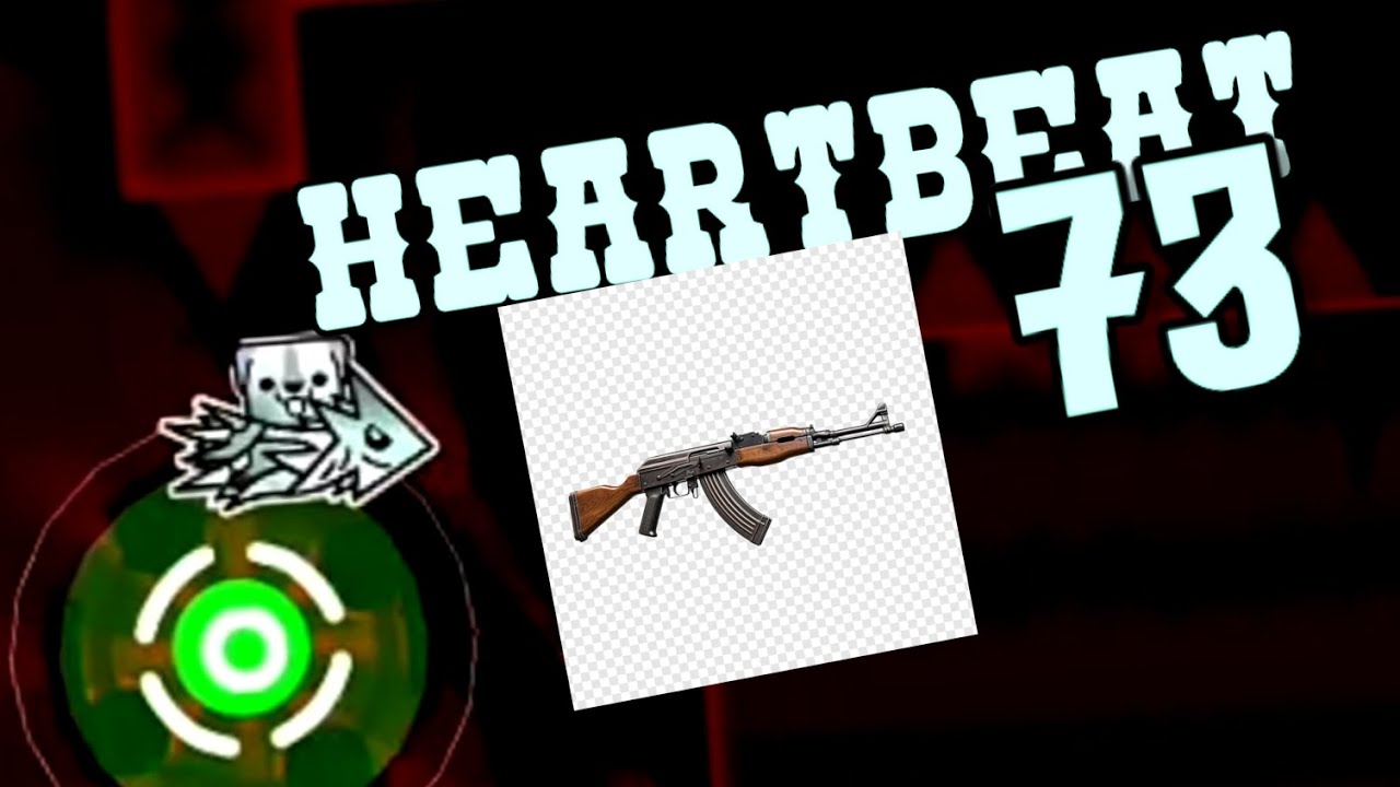 Heartbeat 73% (Ak-47 demon)