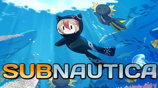 【Subnautica】Time to live underwater I guess